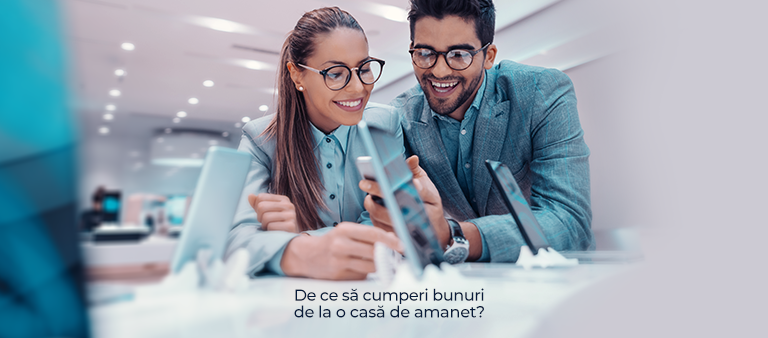 De ce să cumperi bunuri de la o casă de amanet?