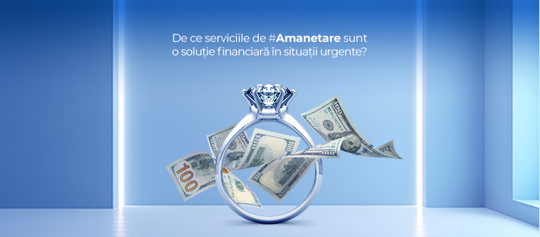 De ce serviciile de amanetare sunt o soluție financiară în situații urgente?